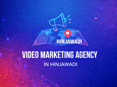 Video Marketing Agency in Hinjawadi